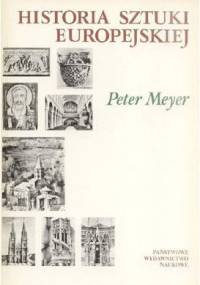 Historia sztuki europejskiej. TOM 2: Od renesansu po czasy współczesne - Peter Meyer