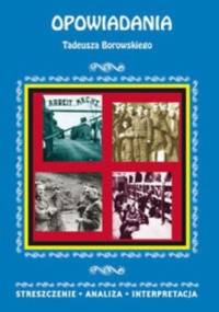 Opowiadania - Tadeusz Borowski