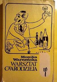 Warsztat czarodzieja - Monika Warneńska