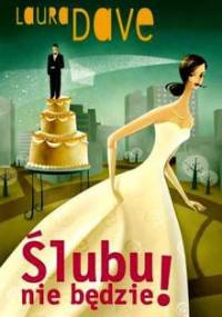 Ślubu nie będzie! - Laura Dave
