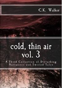 Cold, thin air vol. 3 - C.K. Walker