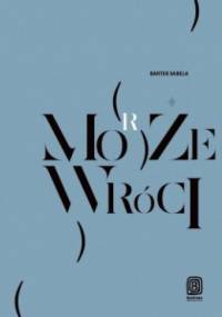 Może (morze) wróci - Bartek Sabela