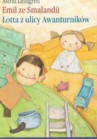 Emil ze Smalandii. Lotta z ulicy Awanturników - Astrid Lindgren
