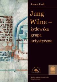 Jung Wilne - żydowska grupa artystyczna - Joanna Lisek