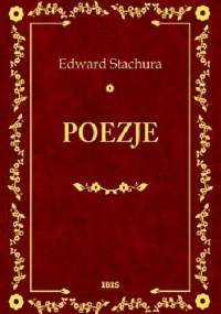 Poezje - Edward Stachura