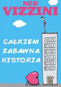 Całkiem zabawna historia - Ned Vizzini