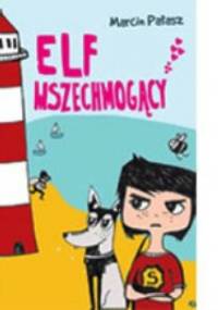 Elf Wszechmogący - Marcin Pałasz
