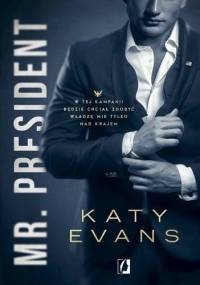 Mr. President. Biały dom - Katy Evans