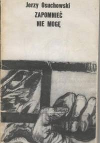 Zapomnieć nie mogę - Jerzy Osuchowski