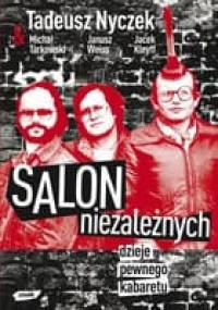 Salon niezależnych. Dzieje pewnego kabaretu - Tadeusz Nyczek