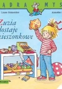 Zuzia dostaje kieszonkowe - Liane Schneider, Annette Steinhauer