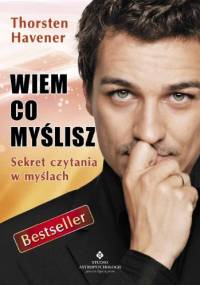 Wiem co myślisz. Sekret czytania w myślach - Thorsten Havener