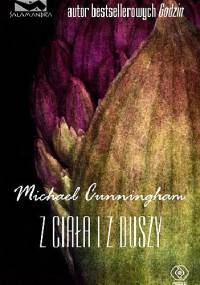 Z ciała i z duszy - Michael Cunningham