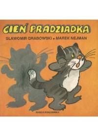 Cień pradziadka - Sławomir Grabowski, Marek Nejman
