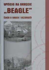 Wyścig na okręcie „Beagle”. Eseje o nauce i uczonych - Janusz Bogdan Faliński