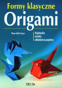 Formy klasyczne origami - Pham Dinh Tuyen