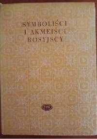 Symboliści i akmeiści rosyjscy