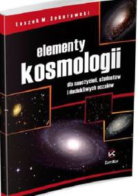 Elementy kosmologii - Leszek M. Sokołowski