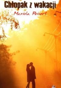 Chłopak z wakacji - Mariola Peisert