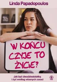 W końcu czyje to życie? - Linda Papadopoulos