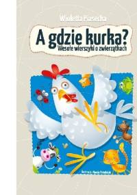 A gdzie kurka? - Wioletta Piasecka