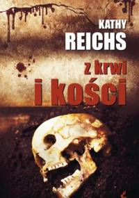 Z krwi i kości - Kathy Reichs