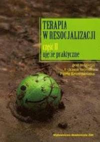 Terapia w resocjalizacji część 2 - Rejzner Andrzej Szczepaniak Paweł