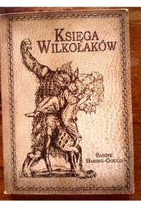 Księga wilkołaków - Sabine Baring-Gould