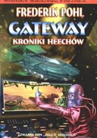 Gateway. Kroniki Heechów - Frederik Pohl
