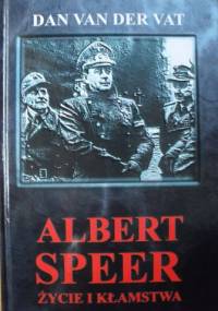 Albert Speer. Życie i kłamstwa - Dan van der Vat