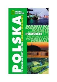 Pomorze. Przewodnik turystyczny National Geographic - praca zbiorowa