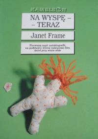 Na wyspę - teraz - Janet Frame