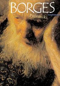 Polemiki - Jorge Luis Borges