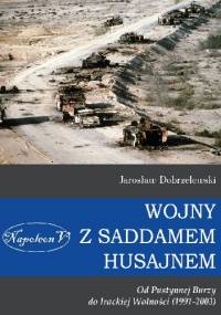 Wojny z Saddamem Husajnem - Jarosław Dobrzelewski