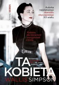Ta kobieta. Wallis Simpson - Anne Sebba