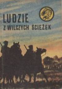 Ludzie z wilczych ścieżek - Zbigniew Damski