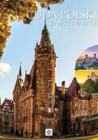Cuda Polski. Zamki i Pałace - praca zbiorowa