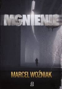 Mgnienie - Marcel Woźniak