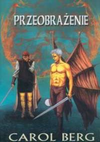 Przeobrażenie - Carol Berg