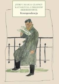 Korespondencja. Józef i Maria Czapscy, Katarzyna i Zbigniew Herbertowie