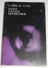 Myszy Natalii Mooshaber - Ladislav Fuks