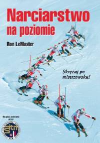 Narciarstwo na poziomie - Ron Lemaster