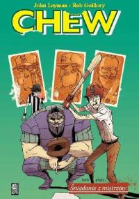 Chew #5: Śniadanie z mistrzów - John Layman, Rob Guillory