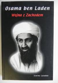 Osama ben Laden. Wojna z Zachodem - Elaine Landau