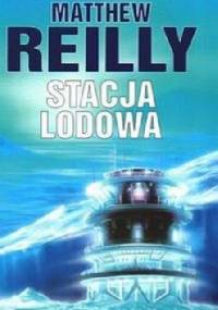 Stacja lodowa - Matthew Reilly