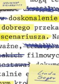 Doskonalenie dobrego scenariusza - Linda Seger