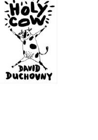 Holy Cow: A Modern-Day Dairy Tale - David Duchovny