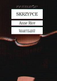 Skrzypce - Anne Rice