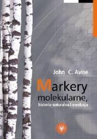 Markery molekularne, historia naturalna i ewolucja - John C. Avise