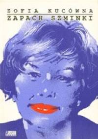 Zapach szminki - Zofia Kucówna